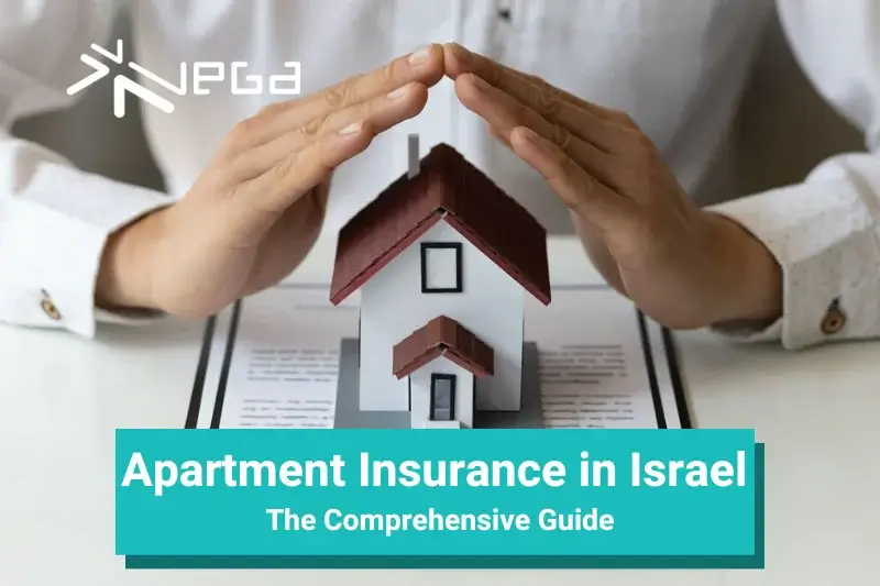 Apartment Insurance in Israel - The Comprehensive Guide